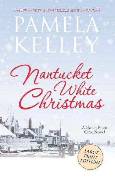 Nantucket White Christmas - Pamela M. Kelley - Books - Piping Plover Press - 9781953060426 - October 2, 2020