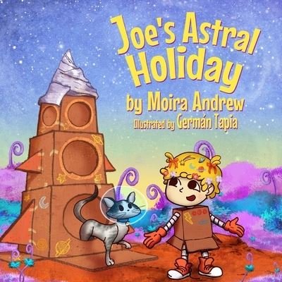 Cover for Moira Andrew · Joe's Astral Holiday (Paperback Book) (2021)