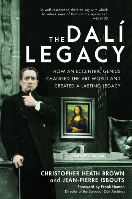 Cover for Dr. Christopher Heath Brown · The Dali Legacy: How an Eccentric Genius Changed the Art World and Created a Lasting Legacy (Taschenbuch) (2025)