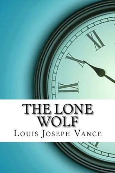 Cover for Louis Joseph Vance · The Lone Wolf (Paperback Book) (2017)