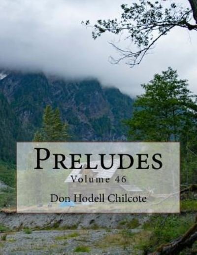 Cover for Don Hodell Chilcote · Piano Preludes Volume 46 (Paperback Book) (2017)