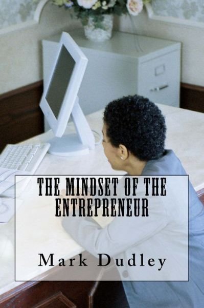 Cover for Mark Dudley · The Mindset of the Entrepreneur (Paperback Book) (2017)