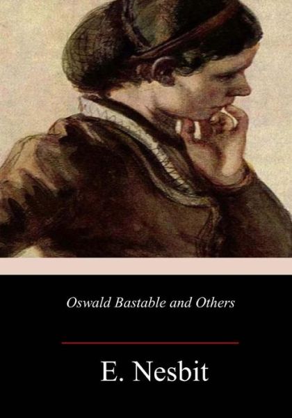 Cover for Edith Nesbit · Oswald Bastable and Others (Paperback Book) (2017)