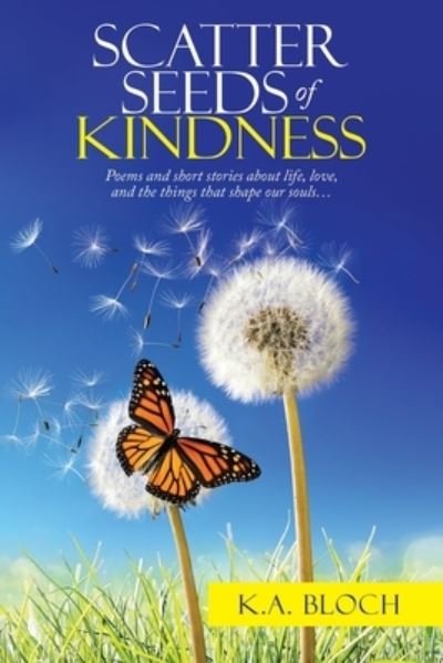 Cover for K a Bloch · Scatter Seeds of Kindness (Paperback Book) (2021)