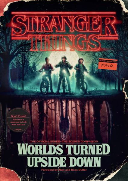 Stranger Things: Worlds Turned Upside Down: The Official Behind-the-Scenes Companion - Stranger Things - Gina McIntyre - Books - Random House Worlds - 9781984817426 - October 30, 2018