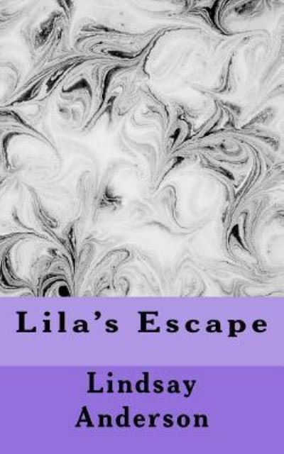 Cover for Lindsay Anderson · Lila's Escape (Paperback Book) (2018)