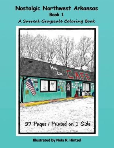 Cover for Nola R Hintzel · Nostalgic Northwest Arkansas Book 1 (Paperback Bog) (2018)