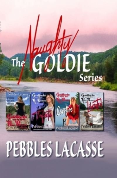 Cover for Pebbles Lacasse · Naughty Goldie Series (Book) (2023)