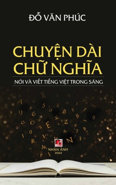 Cover for Van Phuc Do · Chuyen Dai Chu Nghia (Hardcover Book) [Hard Cover - Revised edition] (2022)