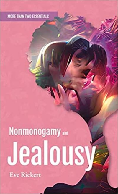 Cover for Eve Rickert · Nonmonogamy and Jealousy: A More Than Two Essentials Guide - More Than Two Essentials (Paperback Book) (2024)