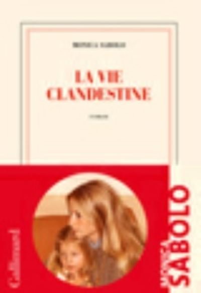 Cover for Monica Sabolo · La Vie Clandestine (Paperback Book) (2022)