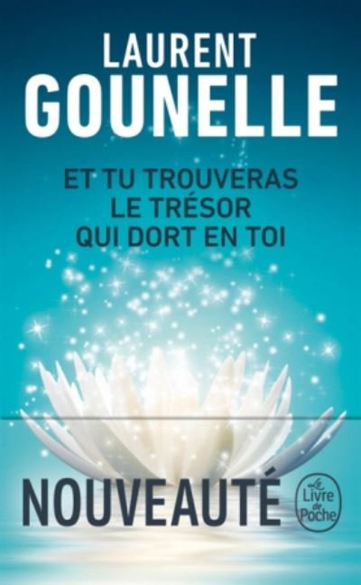 Cover for Laurent Gounelle · Et tu trouveras le tresor qui dort en toi (Taschenbuch) (2018)