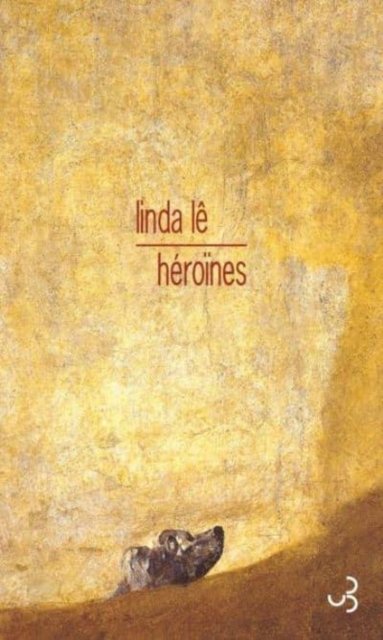 Cover for Linda Le · Heroines (MERCH) (2017)