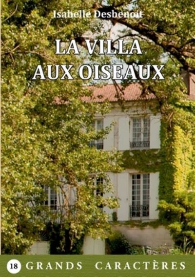 Cover for Isabelle Desbenoit · La Villa aux Oiseaux (Book) (2023)