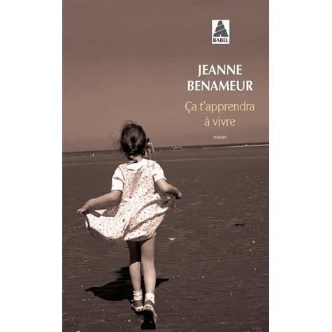 Cover for Jeanne Benameur · Ca t'apprendra a vivre (Taschenbuch) (2012)