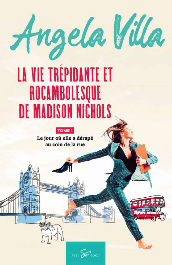 Cover for Angela Villa · La vie trépidante et rocambolesque de Madison Nichols - Tome 1 (Paperback Book) (2020)