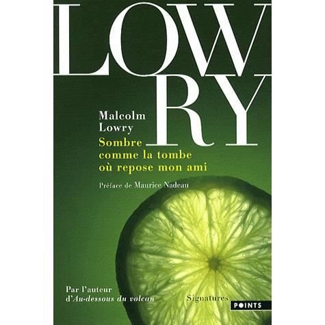 Cover for Malcolm Lowry · Sombre Comme La Tombe O Repose Mon Ami (Pocketbok) (2009)