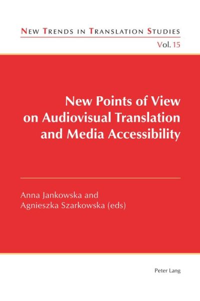 Cover for New Points of View on Audiovisual Translation and Media Accessibility - New Trends in Translation Studies (Paperback Book) [New edition] (2015)