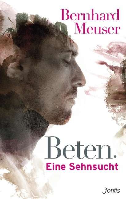 Cover for Meuser · Beten: Eine Sehnsucht (Buch)