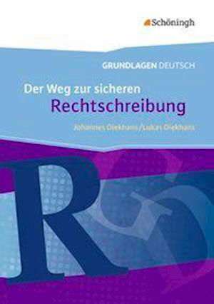 Grundlage Deutsch - Der Weg zur sicheren Rechtschreibung - Johannes Diekhans - Książki - Bildungshaus Schulbuchverlage Westermann - 9783140251426 - 2016