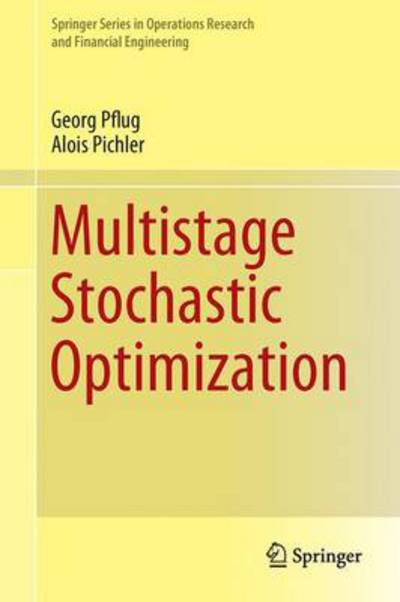 Cover for Georg Ch. Pflug · Multistage Stochastic Optimization - Springer Series in Operations Research and Financial Engineering (Hardcover Book) [2014 edition] (2014)