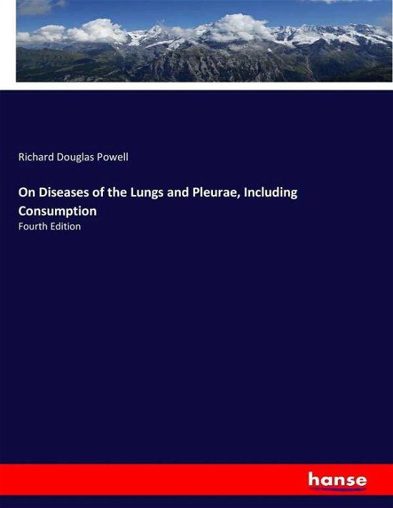 On Diseases of the Lungs and Ple - Powell - Livros -  - 9783337035426 - 1 de maio de 2017
