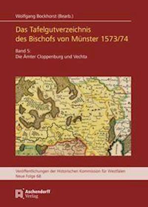 Cover for Aschendorff Verlag · Das Tafelgutverzeichnis des Bischofs von Münster 1573/74, Band 5 (Hardcover Book) (2021)