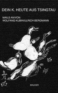 Cover for Kubin · Dein K. heute aus Tsingtau (Bog)