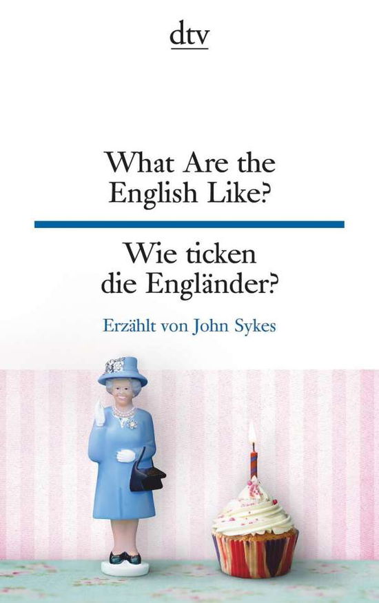 Cover for John Sykes · What are the English like? Wie ticken die Englander? (Paperback Bog) (2018)