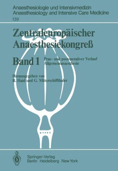 Cover for B Haid · Zentraleuropaischer Anaesthesiekongre?: Prae- Und Postoperativer Verlauf Allgemeinanaesthesie - Anaesthesiologie Und Intensivmedizin / Anaesthesiology and Intensive Care Medicine (Paperback Book) (1981)