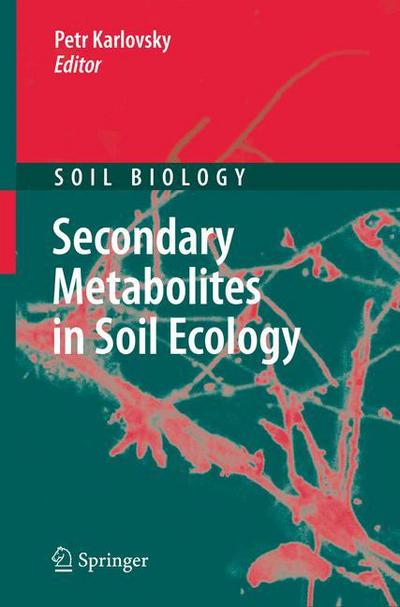 Cover for Petr Karlovsky · Secondary Metabolites in Soil Ecology - Soil Biology (Hardcover Book) [2008 edition] (2007)