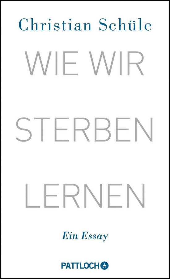 Wie wir sterben lernen - Schüle - Libros -  - 9783629130426 - 