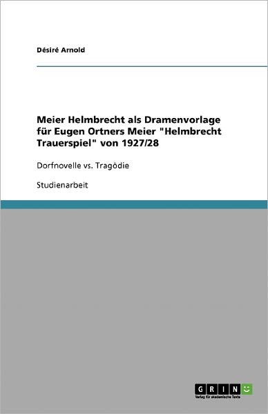 Meier Helmbrecht als Dramenvorla - Arnold - Książki - GRIN Verlag - 9783638912426 - 20 lutego 2008