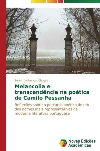 Cover for De Alencar Chagas Ibiraci · Melancolia E Transcendencia Na Poetica De Camilo Pessanha (Paperback Book) (2015)
