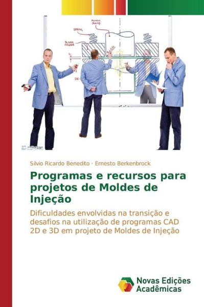 Cover for Ricardo Benedito Silvio · Programas E Recursos Para Projetos De Moldes De Injecao (Paperback Book) (2015)