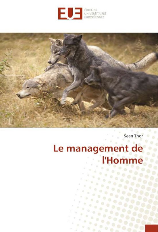 Le management de l'Homme - Thor - Bøger -  - 9783659559426 - 