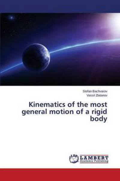 Cover for Zlatanov Vassil · Kinematics of the Most General Motion of a Rigid Body (Pocketbok) (2015)