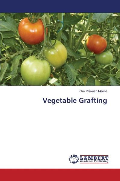 Cover for Meena Om Prakash · Vegetable Grafting (Paperback Book) (2015)