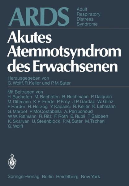 Cover for G Wolff · ARDS Akutes Atemnotsyndrom Des Erwachsenen. Adult Respiratory Distress Syndrome (Paperback Book) [Softcover Reprint of the Original 1st 1980 edition] (2012)