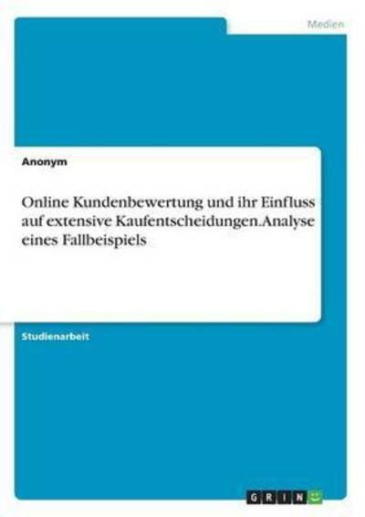 Online Kundenbewertung und ihr E - Anonym - Books -  - 9783668258426 - July 21, 2016