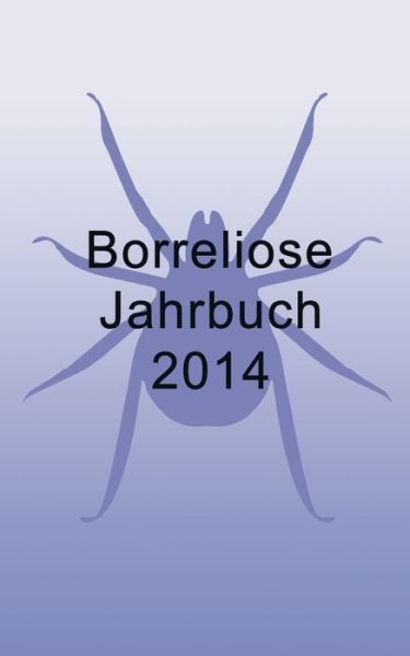 Cover for Bernhard Siegmund · Borreliose Jahrbuch 2014 (Paperback Book) [German edition] (2013)