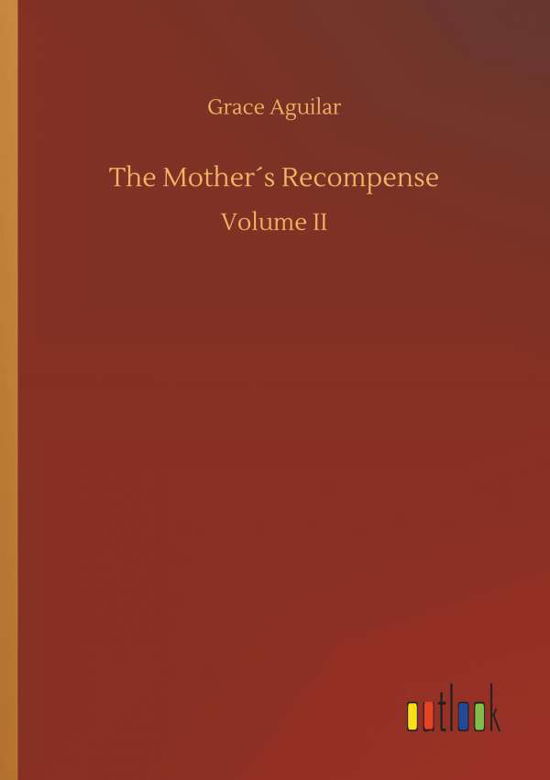 Cover for Aguilar · The Mother s Recompense (Book) (2019)