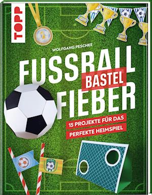 FuÃŸballbastelfieber (Book)