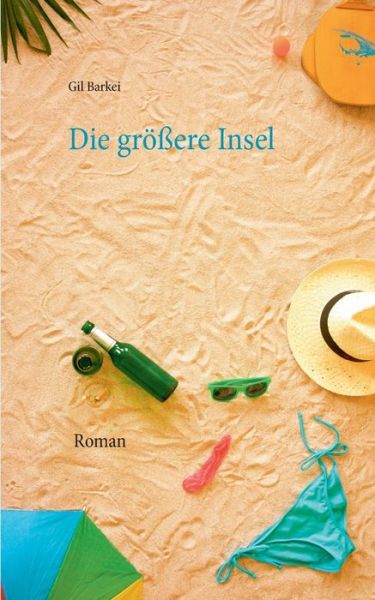 Cover for Barkei · Die größere Insel (Book) (2016)