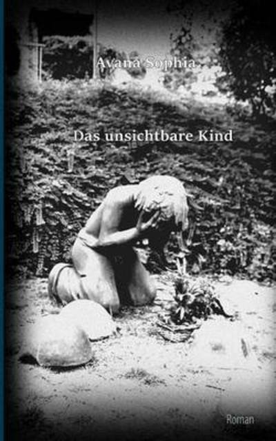 Cover for Sophia · Das unsichtbare Kind (Book) (2016)