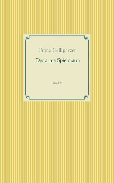 Cover for Grillparzer · Der arme Spielmann (Book) (2019)