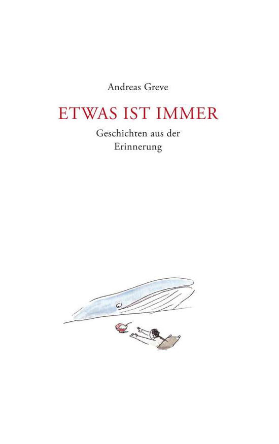 Cover for Greve · Etwas ist immer (Bok) (2019)