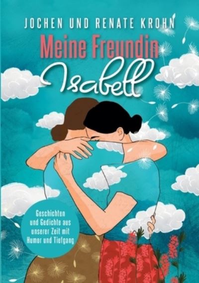 Cover for Jochen und Renate Krohn · Meine Freundin Isabell (Paperback Book) (2022)