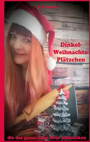 Cover for K.D. Michaelis · Dinkel-Weihnachts-Plätzchen (Book) (2023)