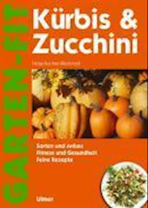 KÃ¼rbis & Zucchini - Helga Buchter-weisbrodt - Books -  - 9783800131426 - 